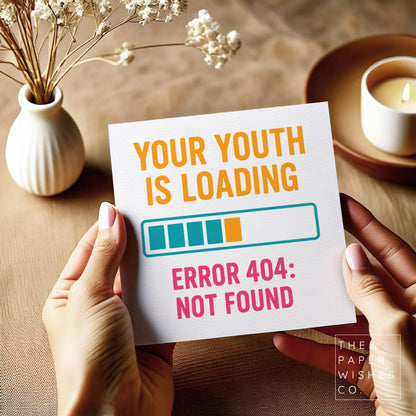 Funny Birthday Card – Error 404 Youth Not Found – Humorous Tech Geek Birthday Card